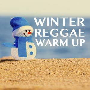 winter reggae warm up