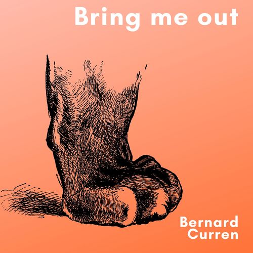 bring me out