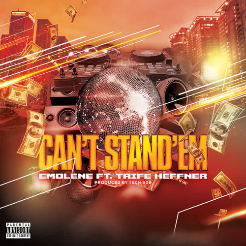 can"t stand "em(explicit)_emolene&trife heffner_单曲在线试听