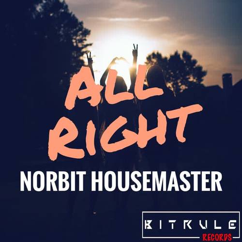 all right(original mix)_norbit housemaster_单曲