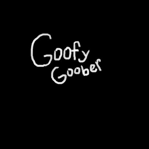 goofy goober