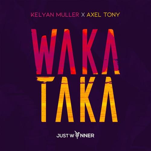 wakataka(edit mix)_kelyan muller&axel tony_单曲在线试听_酷我音乐