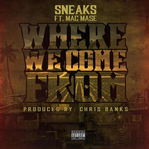 where we come from - single(explicit)_sneaks&m