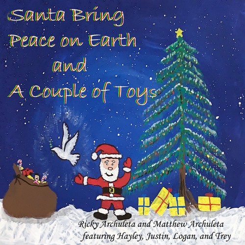 santa bring peace on earth and a couple of toys(feat.