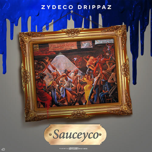 yeah yeah(explicit)_zydeco drippaz&keyun dickson&doughboy sauce&