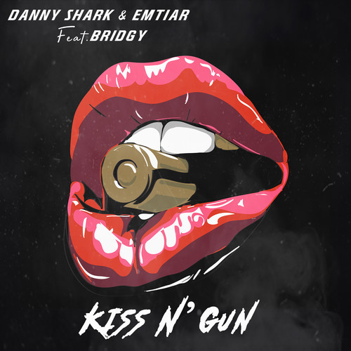 kiss n" gun_danny shark&emtiar&bridgy_单曲在线试听_酷我音乐