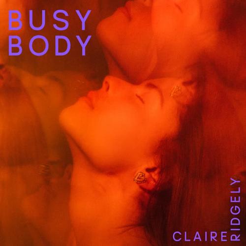 busy body_claire ridgely_单曲在线试听_酷我音乐