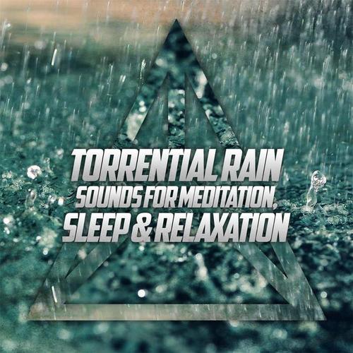 torrential rain sounds for meditation, sleep & _2