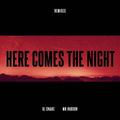 Here Comes The Night(Remix)DJ Snake&Mr Hudson