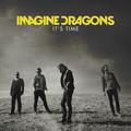 It’s TimeImagine Dragons