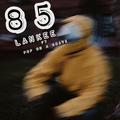 85 (feat. Pop On A Grave) (Explicit)-Lankee&Pop On A Grave-MP3下载-歌曲海