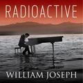 RadioactiveWilliam Joseph