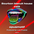 Bourbon biscuit house caf (Explicit)-opusmotif-MP3下载-歌曲海