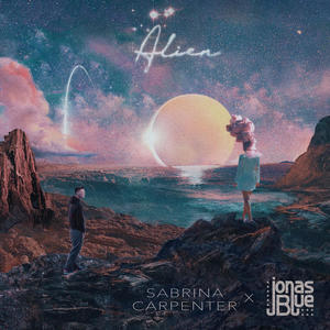 Sabrina Carpenter&Jonas Blue《Alien》[MP3_LRC]