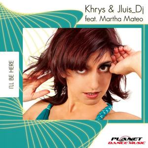 Khrys&Jluis Dj&Martha Mateo《I'll Be Here(Beach Mix)》[MP3_LRC]