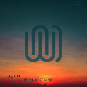 Blewbird&Sleo《Staring at the Sun》[MP3_LRC]