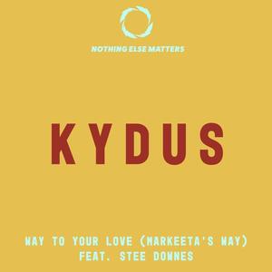 Kydus&Stee Downes《Way to Your Love (Markeeta's Way)》[MP3_LRC]