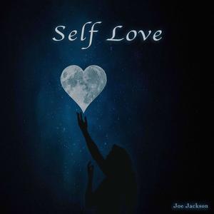 Joe Jackson《Self Love(Explicit)》[MP3_LRC]