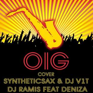 Syntheticsax&DJ V1t&DJ Ramis&DeniZa《Oig(feat. Deniza)》[MP3_LRC]