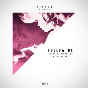 Edyra&Nickobella&Tearsfears - Follow Me