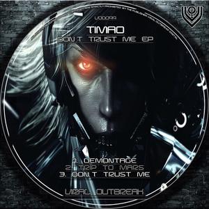 Timao《Don't Trust Me(Original Mix)》[MP3_LRC]