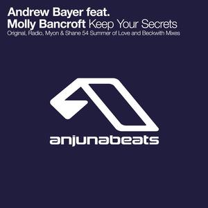 Andrew Bayer&Molly Bancroft《Keep Your Secrets(Beckwith Remix)》[MP3_LRC]