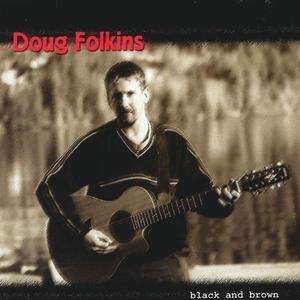 Doug Folkins《Black and Brown》[MP3_LRC]