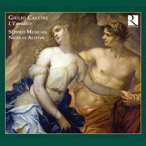 Scherzi Musicali&Nicolas Achten&Giulio Caccini&Ottavio Rinuccini《Se de' boschi i verdi onori》[MP3_LRC]