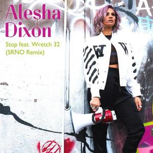 Alesha Dixon&Wretch 32《Stop(SRNO Remix)》[MP3_LRC]