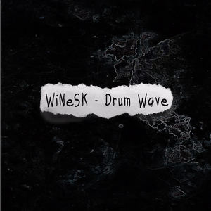 WiNeSk《Drumwave》[MP3_LRC]