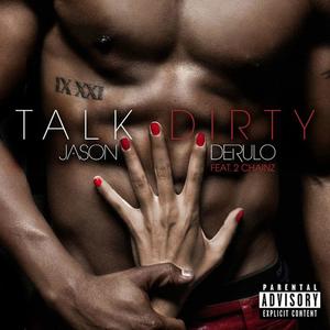 Jason Derulo&2 Chainz&Sage the Gemini《Talk Dirty(Remix)》[MP3_LRC]