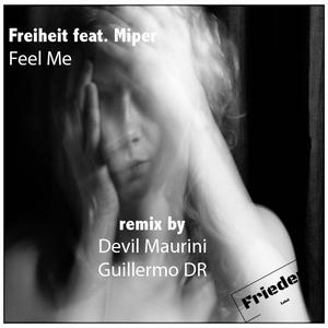 Freiheit&Miper《Feel Me(feat. Miper)(Devil Maurini Remix)》[MP3_LRC]