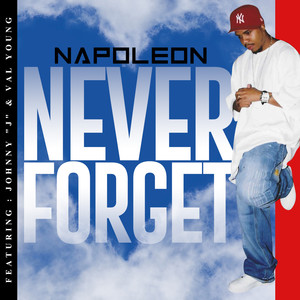 NAPOLEON&Johnny "J"&Val Young《Never Forget》[MP3_LRC]