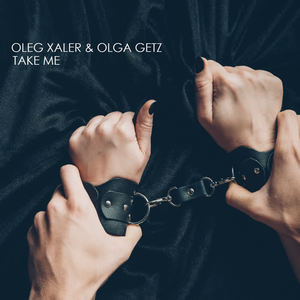 Oleg Xaler&Olga Getz - Take Me