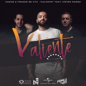 Nacho&Franco De Vita&Víctor Muñoz《Valiente》[MP3_LRC]