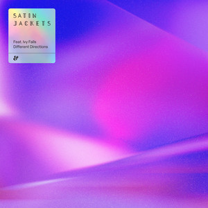 Satin Jackets&Ivy Falls - Different Directions