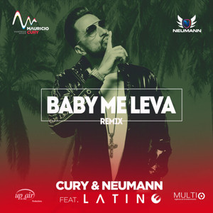 Cury&DJ Neumann&Latino《Baby Me Leva(Extended Remix)》[MP3_LRC]