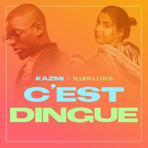 Kazmi&Marwa Loud《C'est dingue(Explicit)》[MP3_LRC]