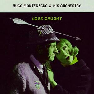 Hugo Montenegro & His Orchestra《Medley: Three Coins Is A Fountain / Love Is A Many Splendored Thing》[MP3_LRC]