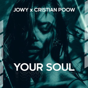 Jowy&Cristian Poow - Your Soul