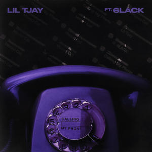 Lil Tjay&6LACK《Calling My Phone》[MP3_LRC]