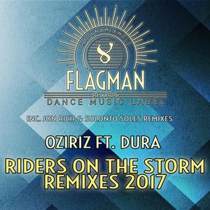 Dura&Oziriz&Jon Rich《Riders On The Storm(Jon Rich Remix)》[MP3_LRC]