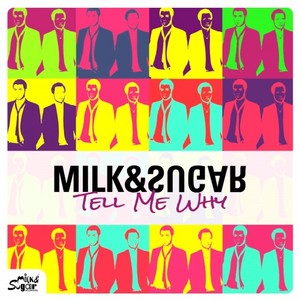 Milk & Sugar《Tell Me Why(Alex Kenji Radio Edit)》[MP3_LRC]