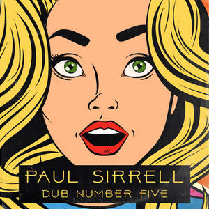 Paul Sirrell《Dub Number Five(Original Mix)》[MP3_LRC]