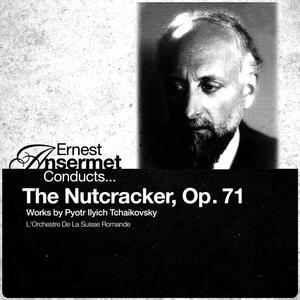 L'Orchestre de la Suisse Romande《The Nutcracker, Op. 71, Act I, Tableau I: II. March》[MP3_LRC]