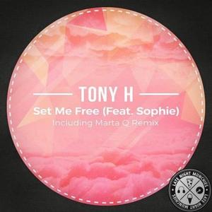 Sophie&Tony H《Set Me Free(feat. Sophie)(Dub It Down Mix)》[MP3_LRC]