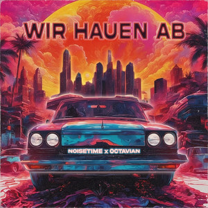 NOISETIME&Octavian《Wir hauen ab》[MP3_LRC]