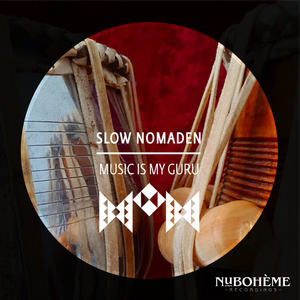 Slow Nomaden《Music Is My Guru(Radio Mix)》[MP3_LRC]