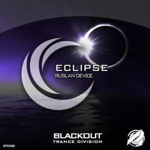 Ruslan Device《Eclipse(Original Mix)》[MP3_LRC]