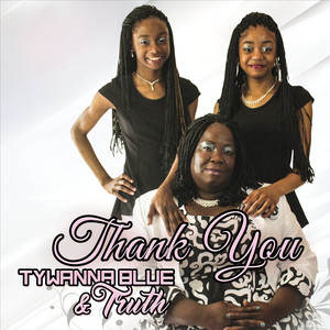 Tywanna Blue&Truth - Thank You